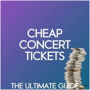 Cheap Concert Tickets .